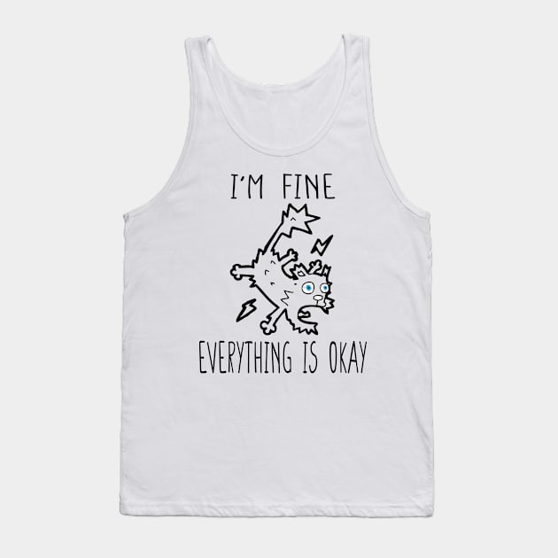 I'm Fine It's Fine Everything Is Fine Tank Top by DaStore